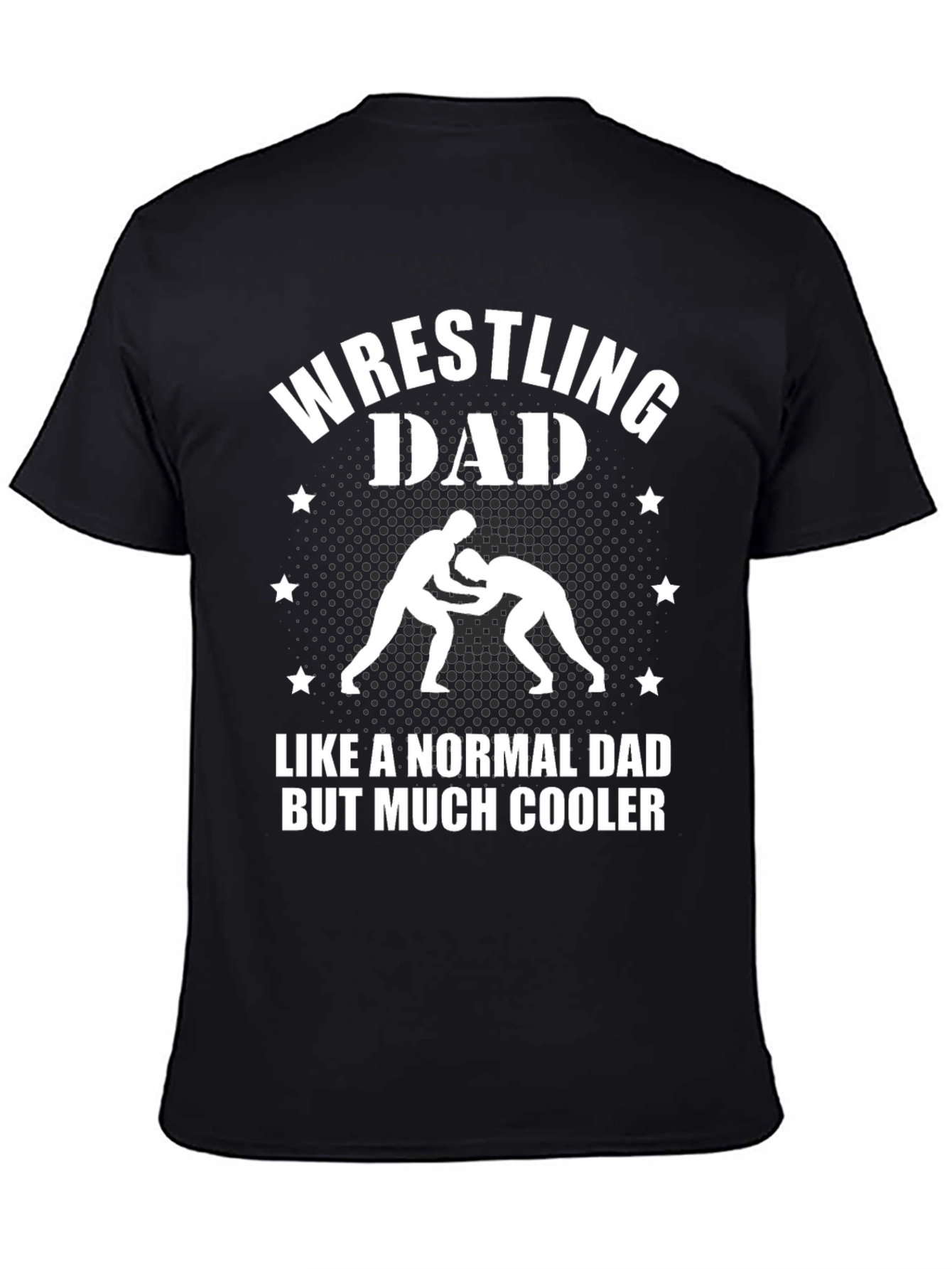 Wrestling Dad T-Shirt - Much Cooler Dad