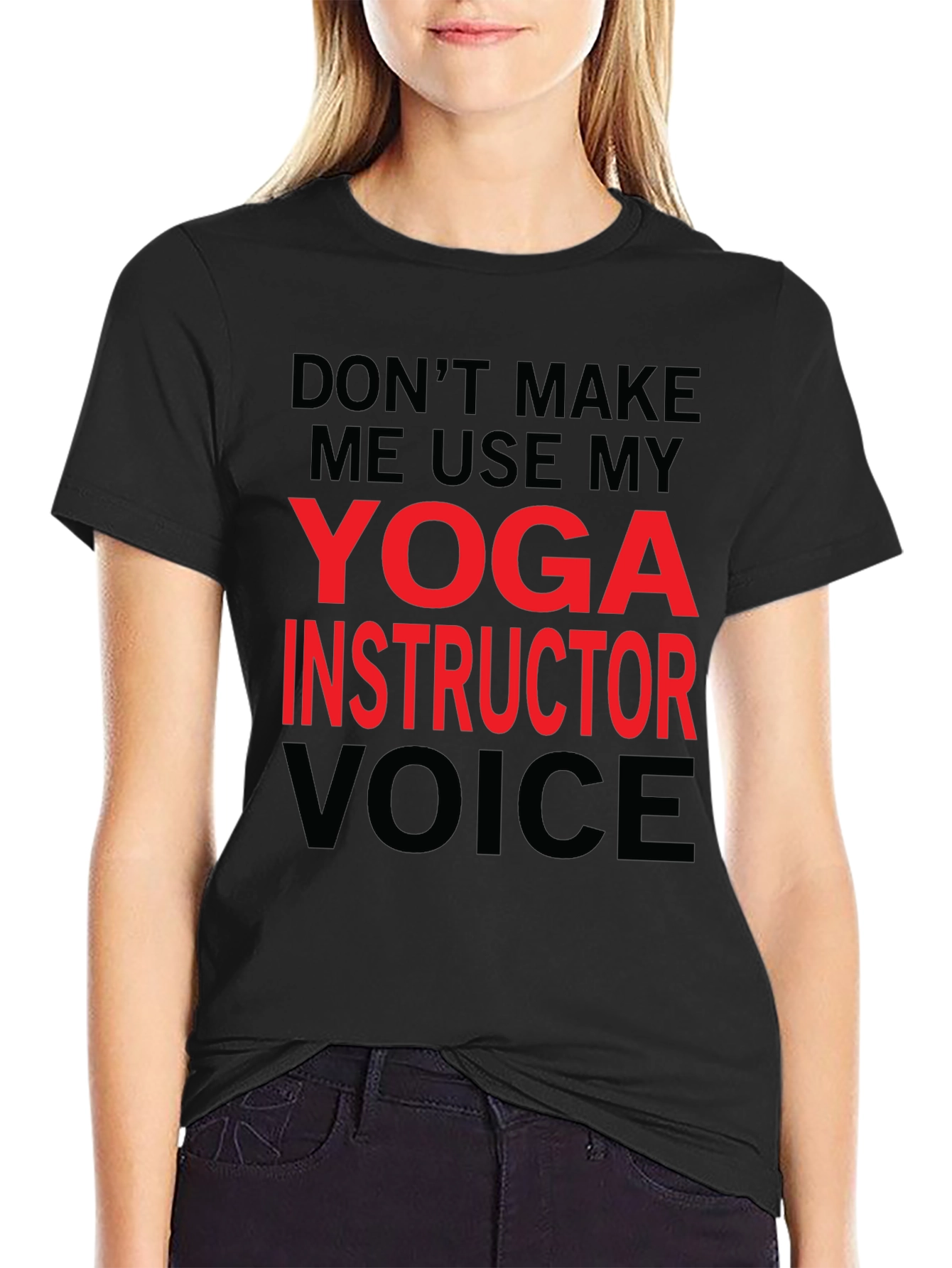 Yoga Instructor Voice T-Shirt - Funny Yoga Gift