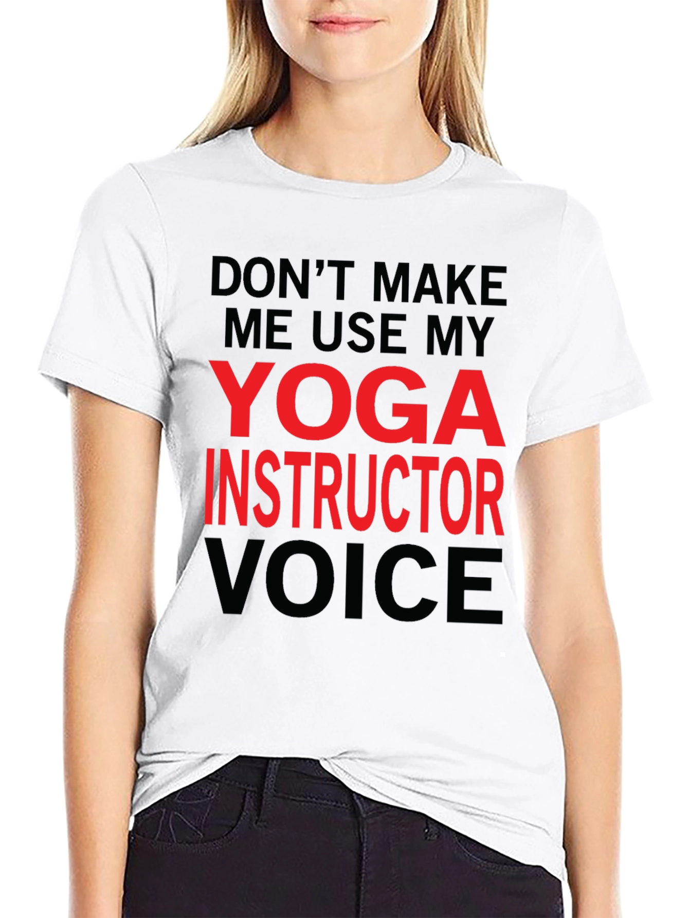 Yoga Instructor Voice T-Shirt - Funny Yoga Gift