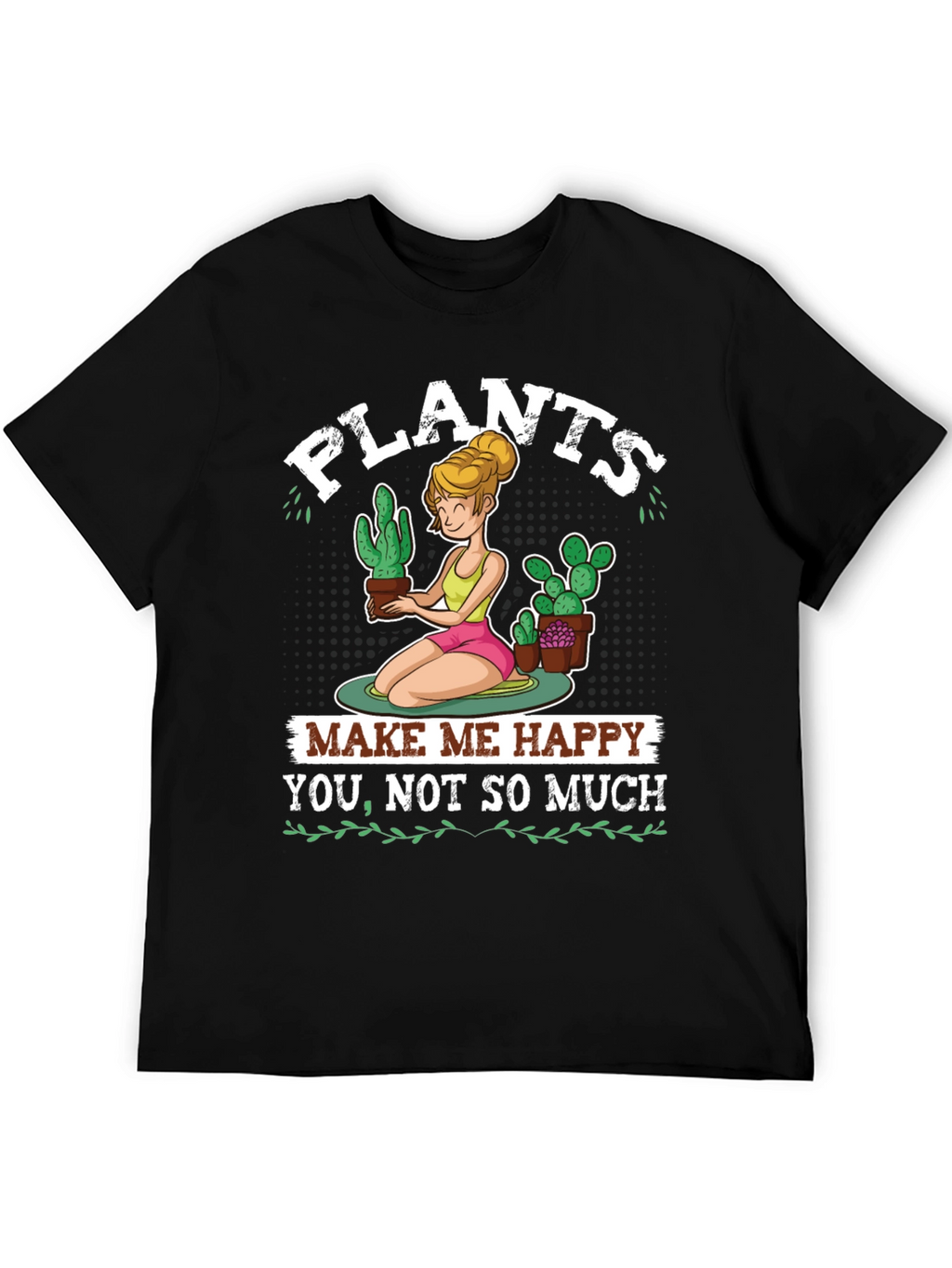 Plants Make Me Happy Graphic T-Shirt