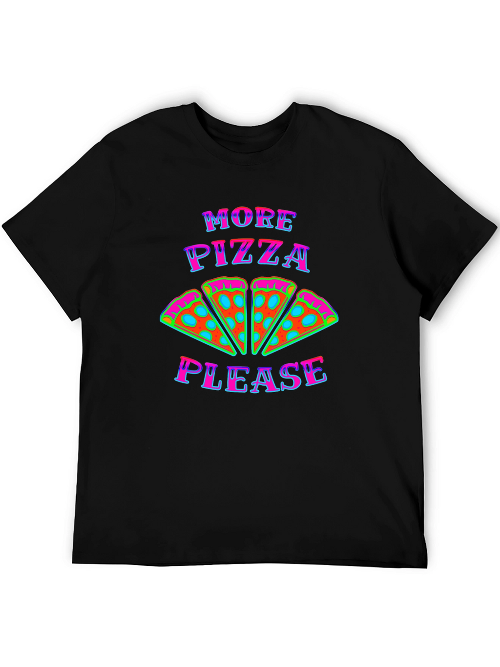 More Pizza Please Graphic T-Shirt