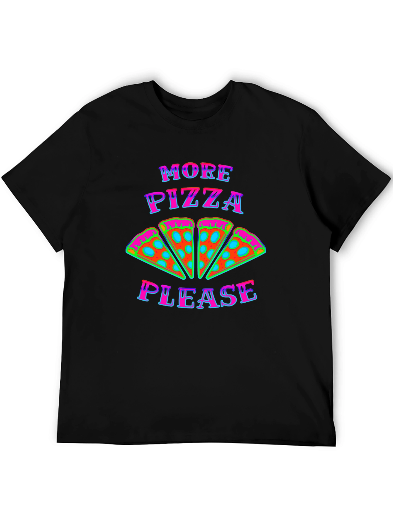 More Pizza Please Graphic T-Shirt