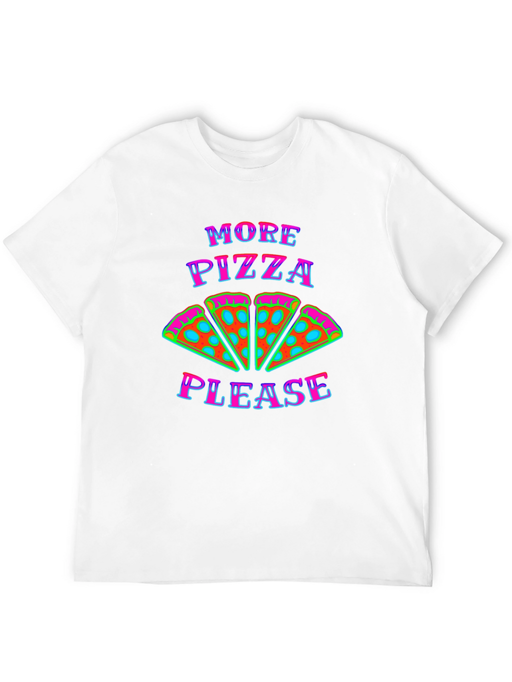 More Pizza Please Graphic T-Shirt