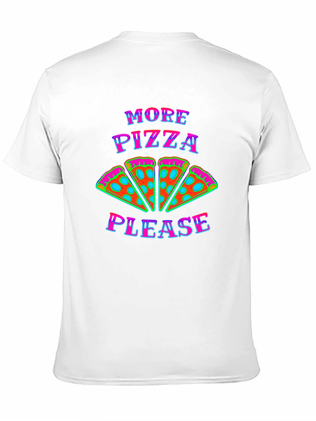 More Pizza Please Graphic T-Shirt