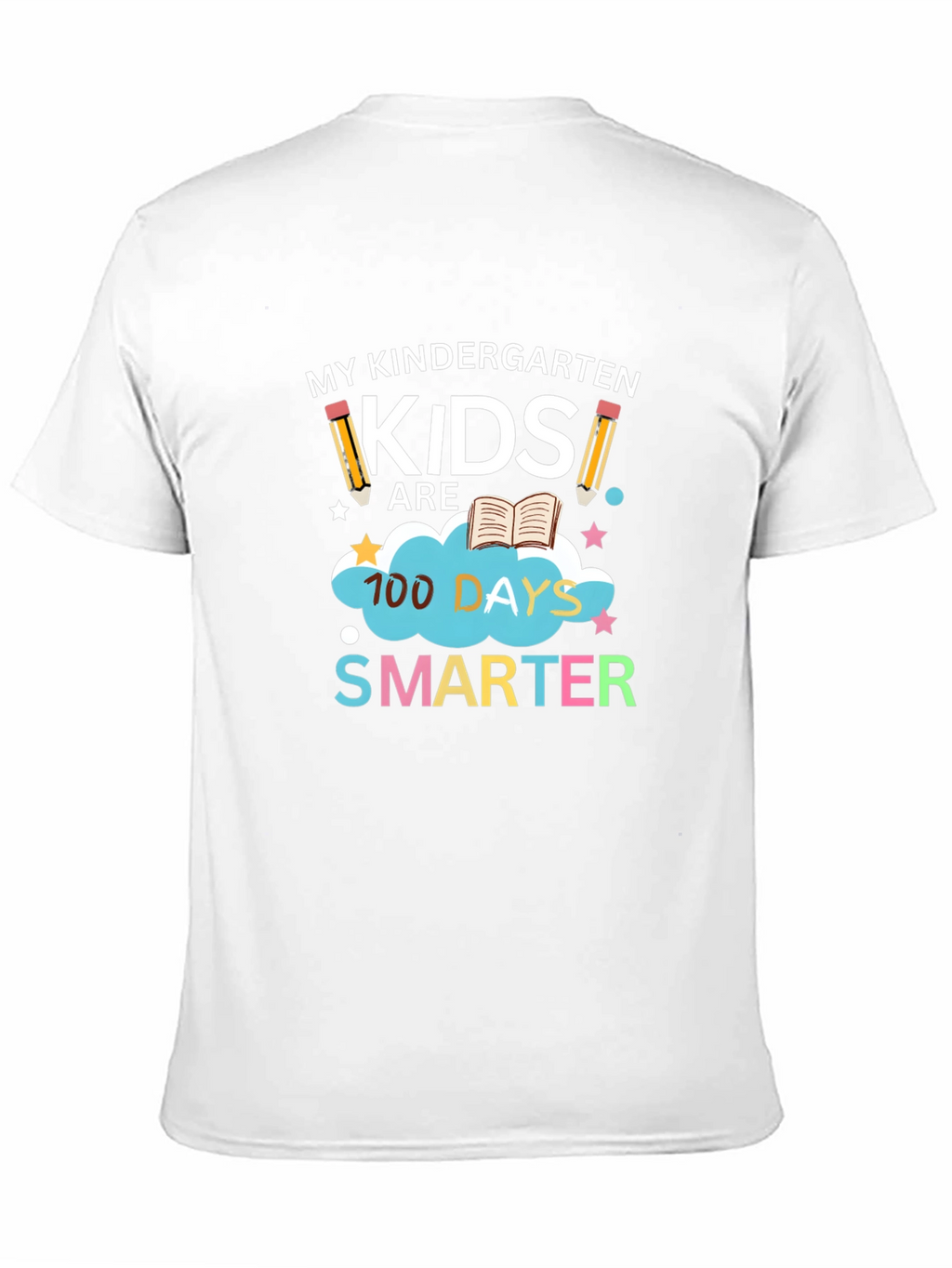 Kindergarten Teacher 100 Days Smarter T-Shirt
