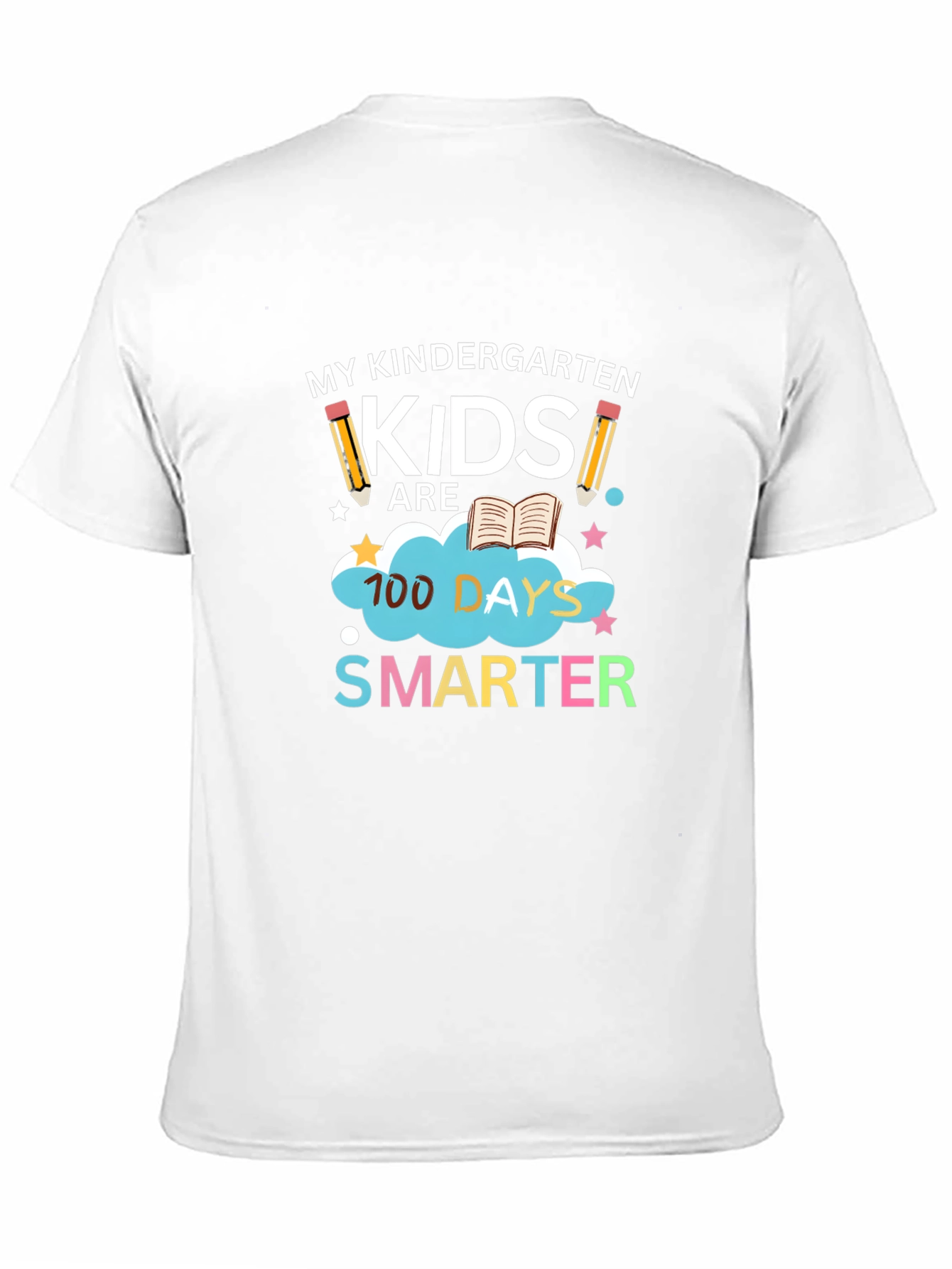 Kindergarten Teacher 100 Days Smarter T-Shirt
