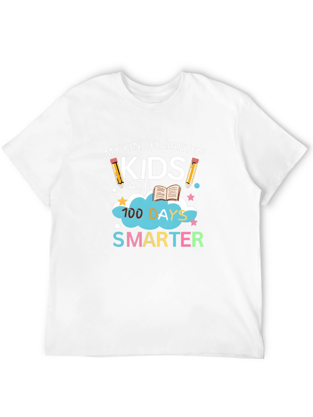 Kindergarten Teacher 100 Days Smarter T-Shirt