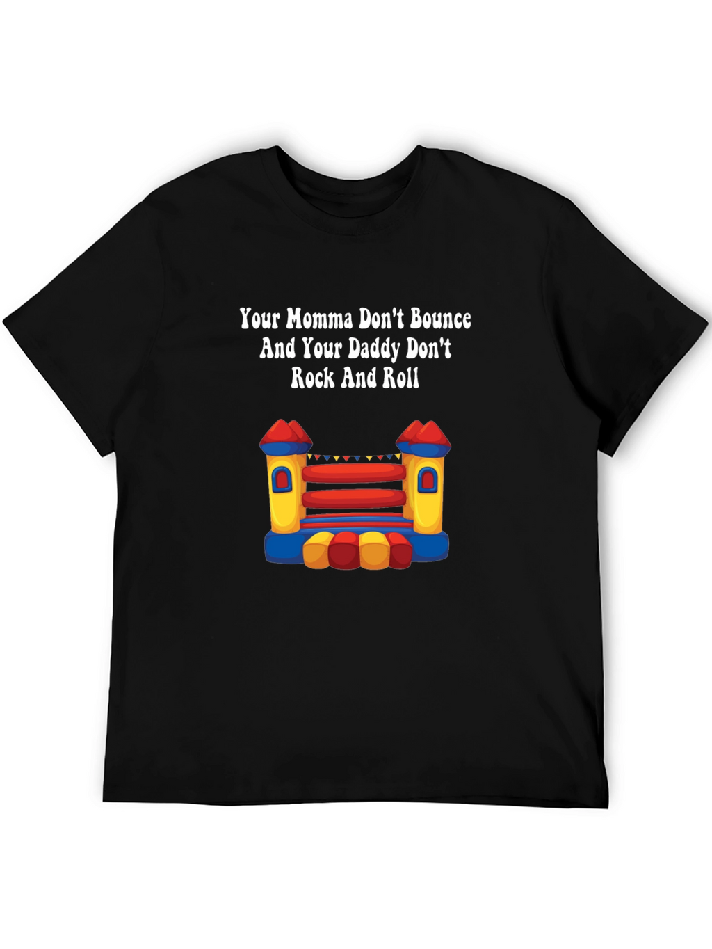 Your Momma Bounce House T-Shirt