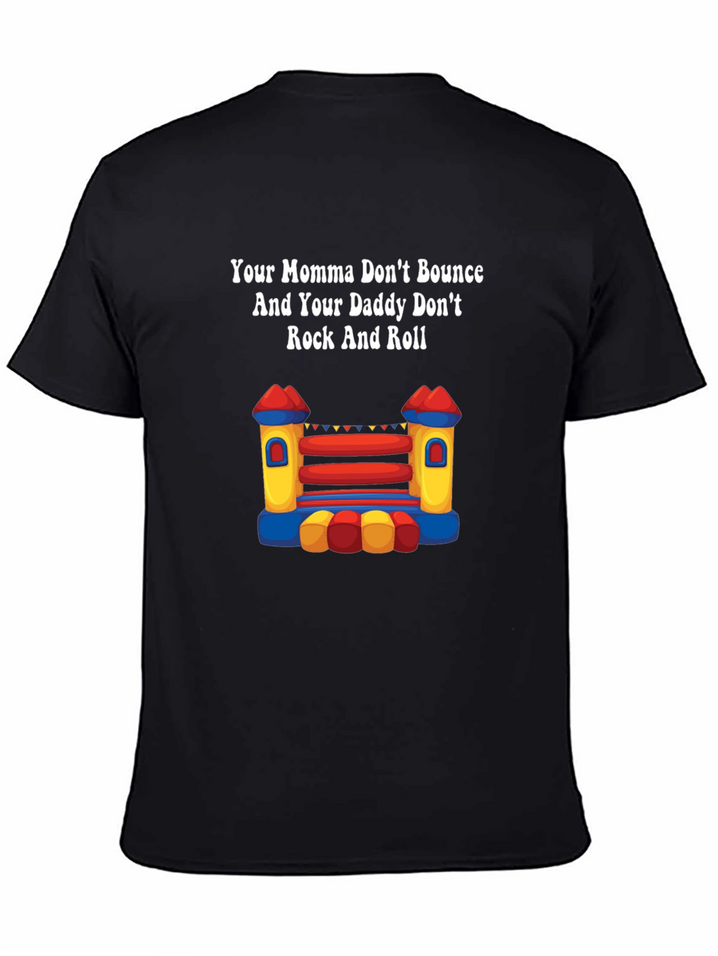 Your Momma Bounce House T-Shirt