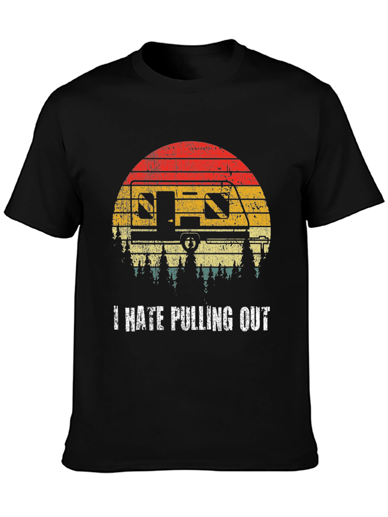 I Hate Pulling Out Funny Camping T-Shirt