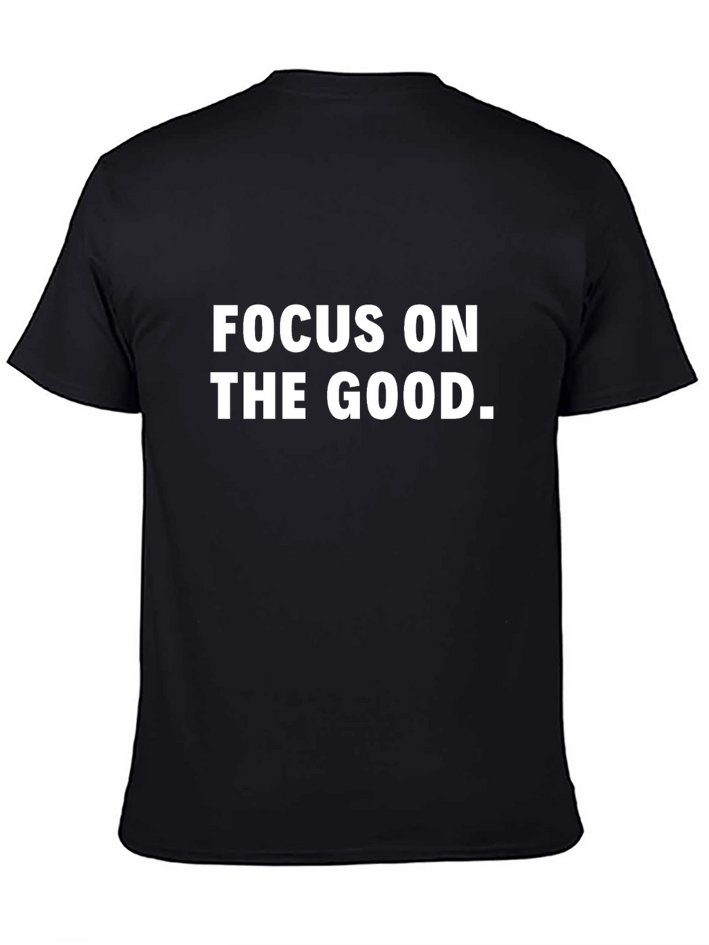 Focus On The Good Graphic T-Shirt