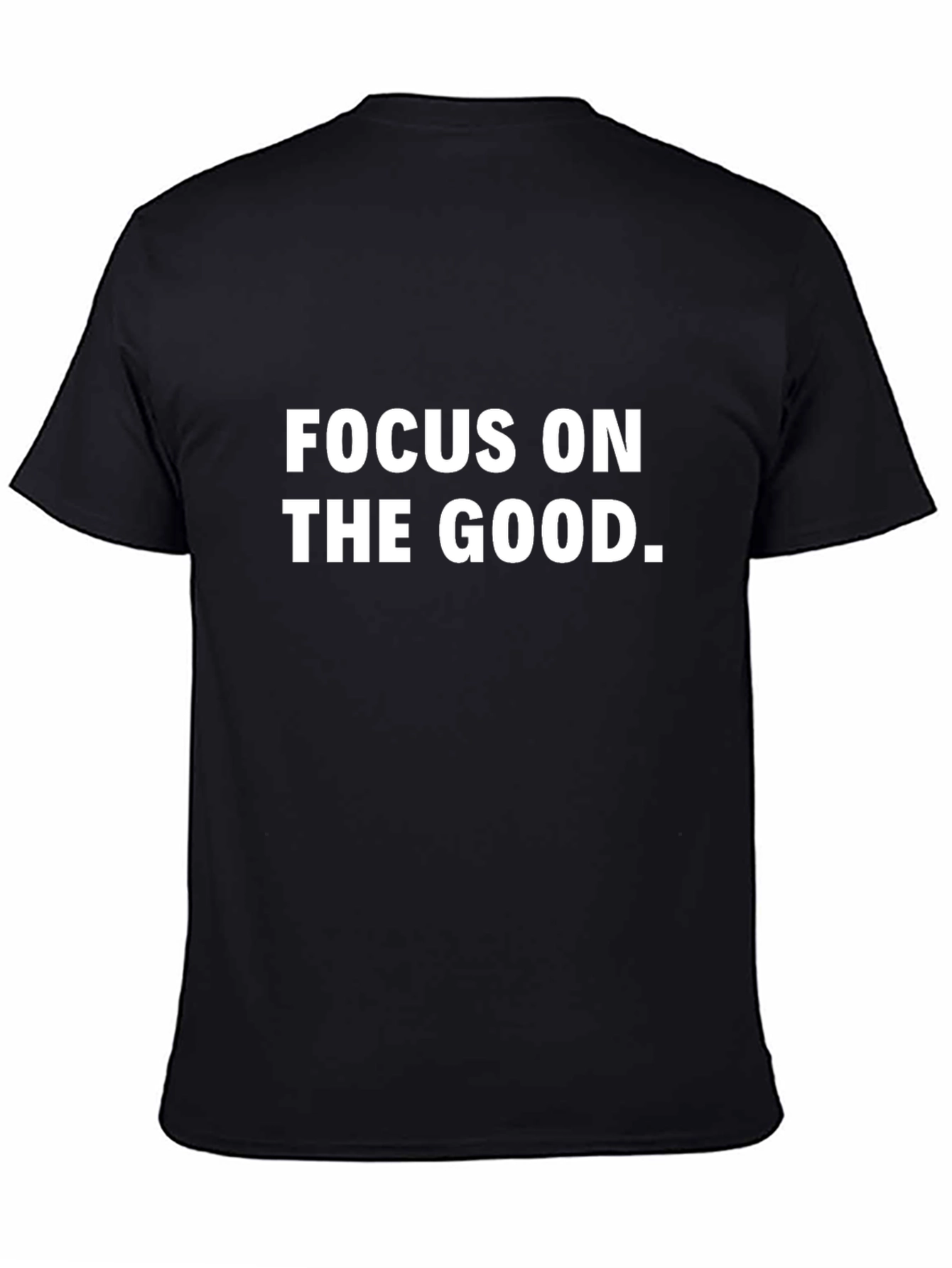 Focus On The Good Graphic T-Shirt
