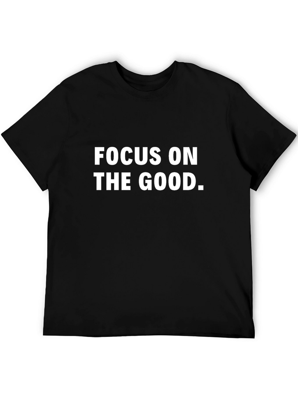 Focus On The Good Graphic T-Shirt