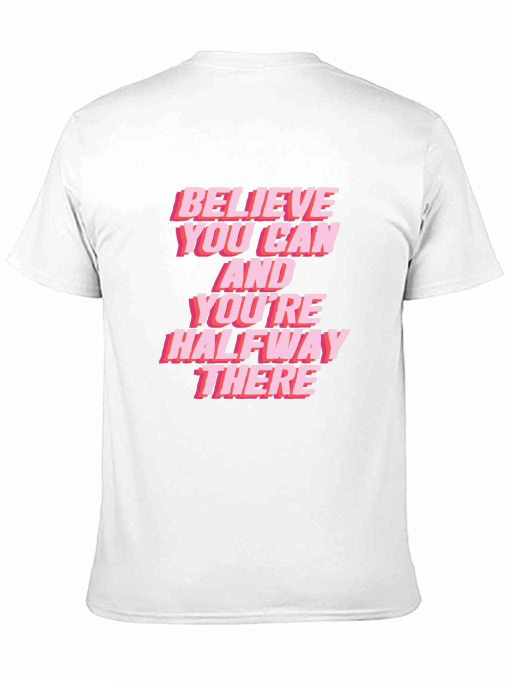 Believe You Can Graphic Tee