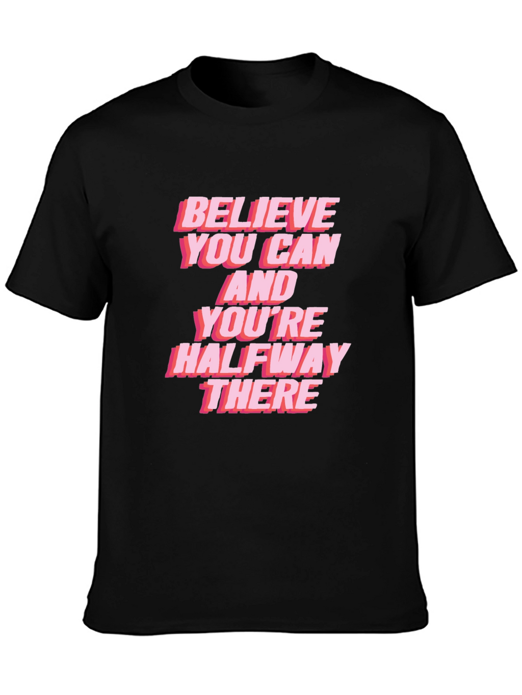 Believe You Can Graphic Tee