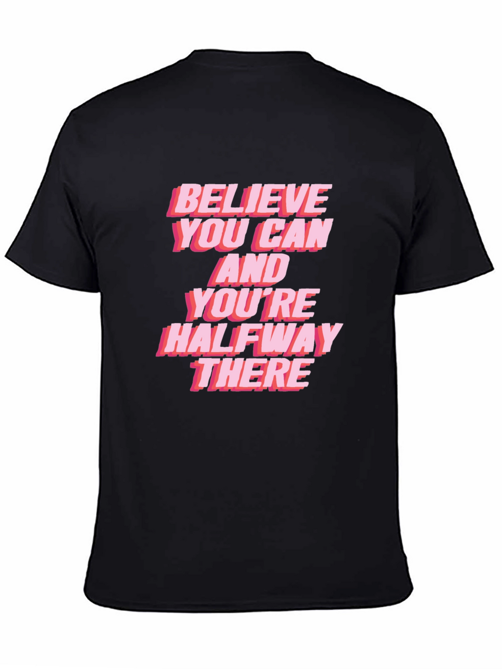 Believe You Can Graphic Tee
