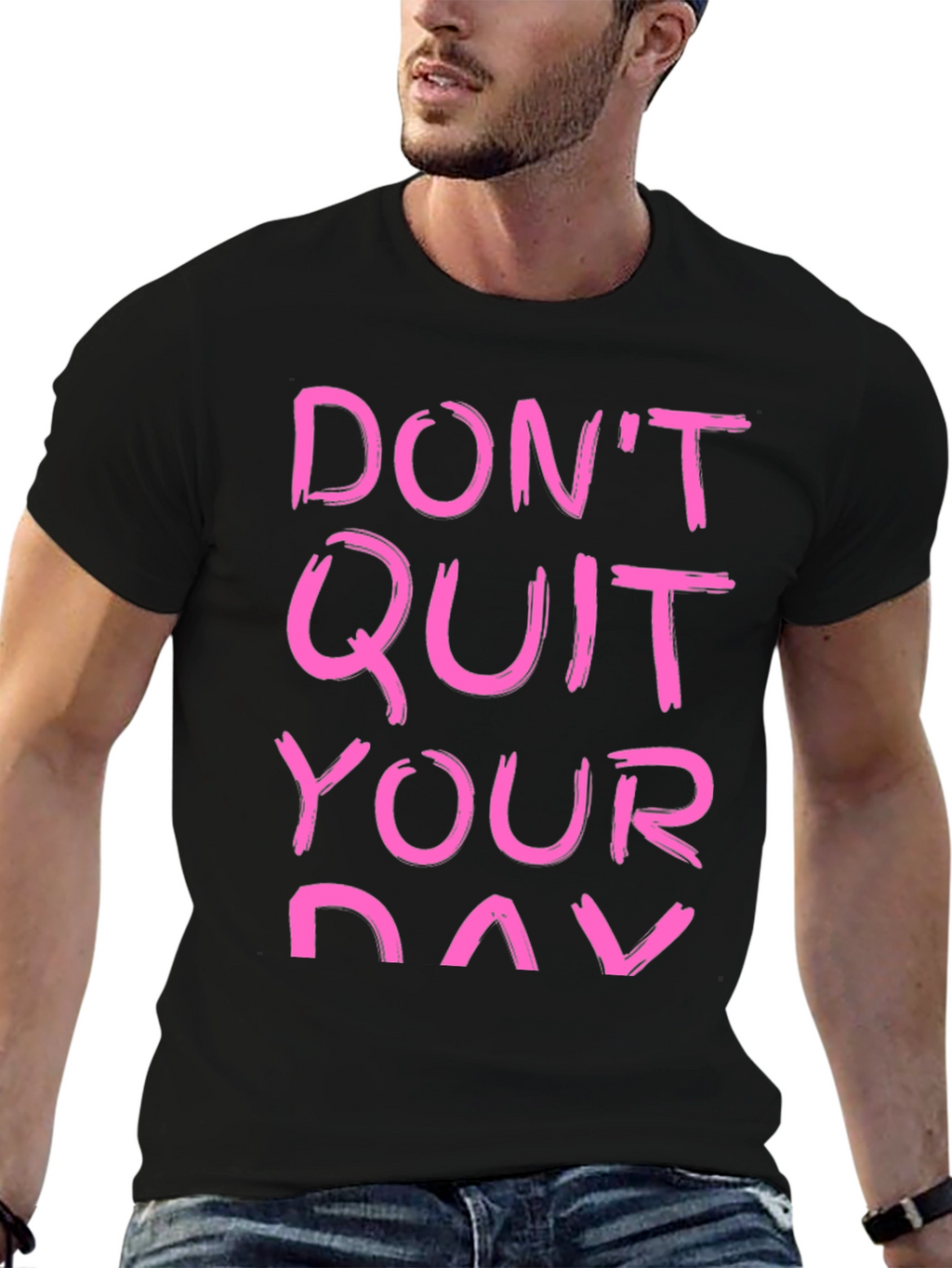 Motivational T-Shirt - Dont Quit Your Day Dream