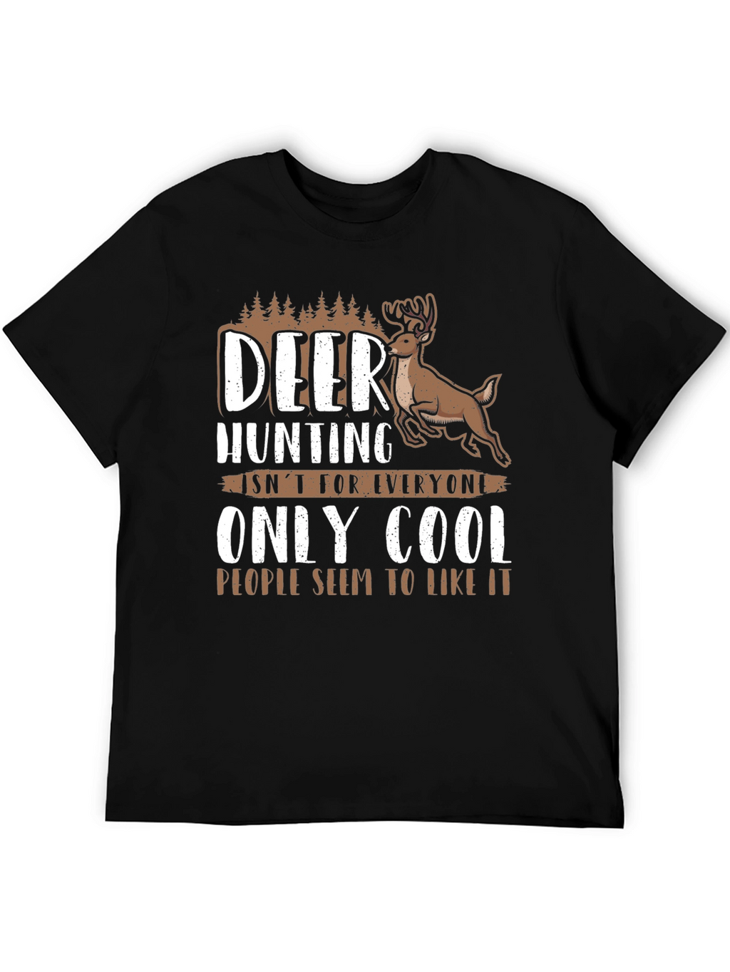 Deer Hunting Cool People Graphic Tee