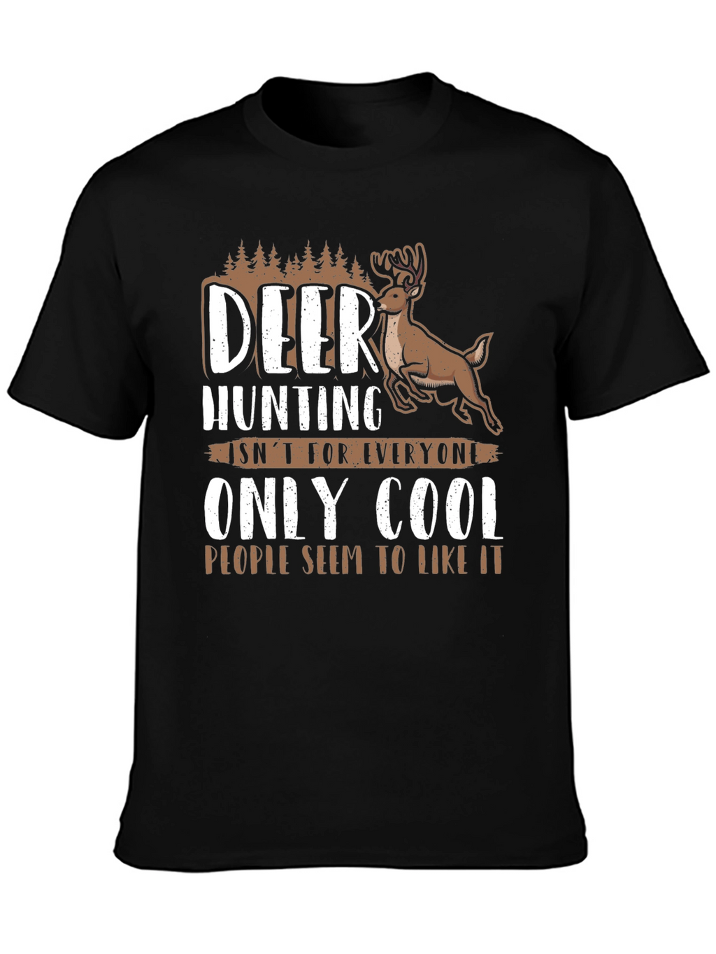 Deer Hunting Cool People Graphic Tee
