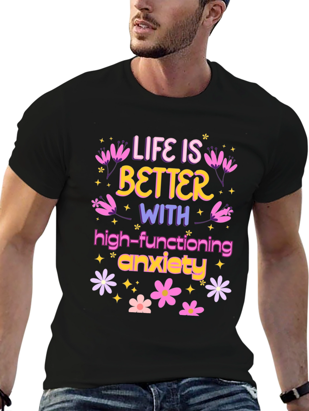 Life is Better with Anxiety T-Shirt