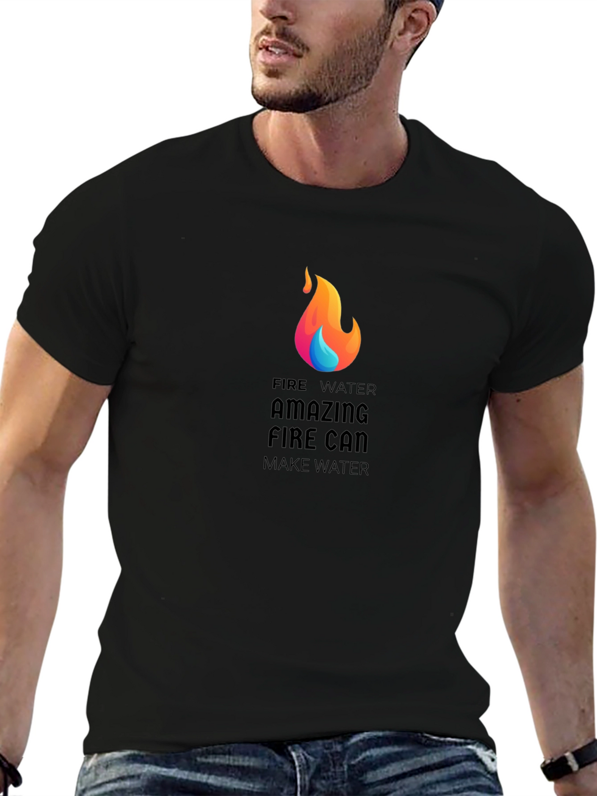 Amazing Fire Can Make Water Graphic T-Shirt