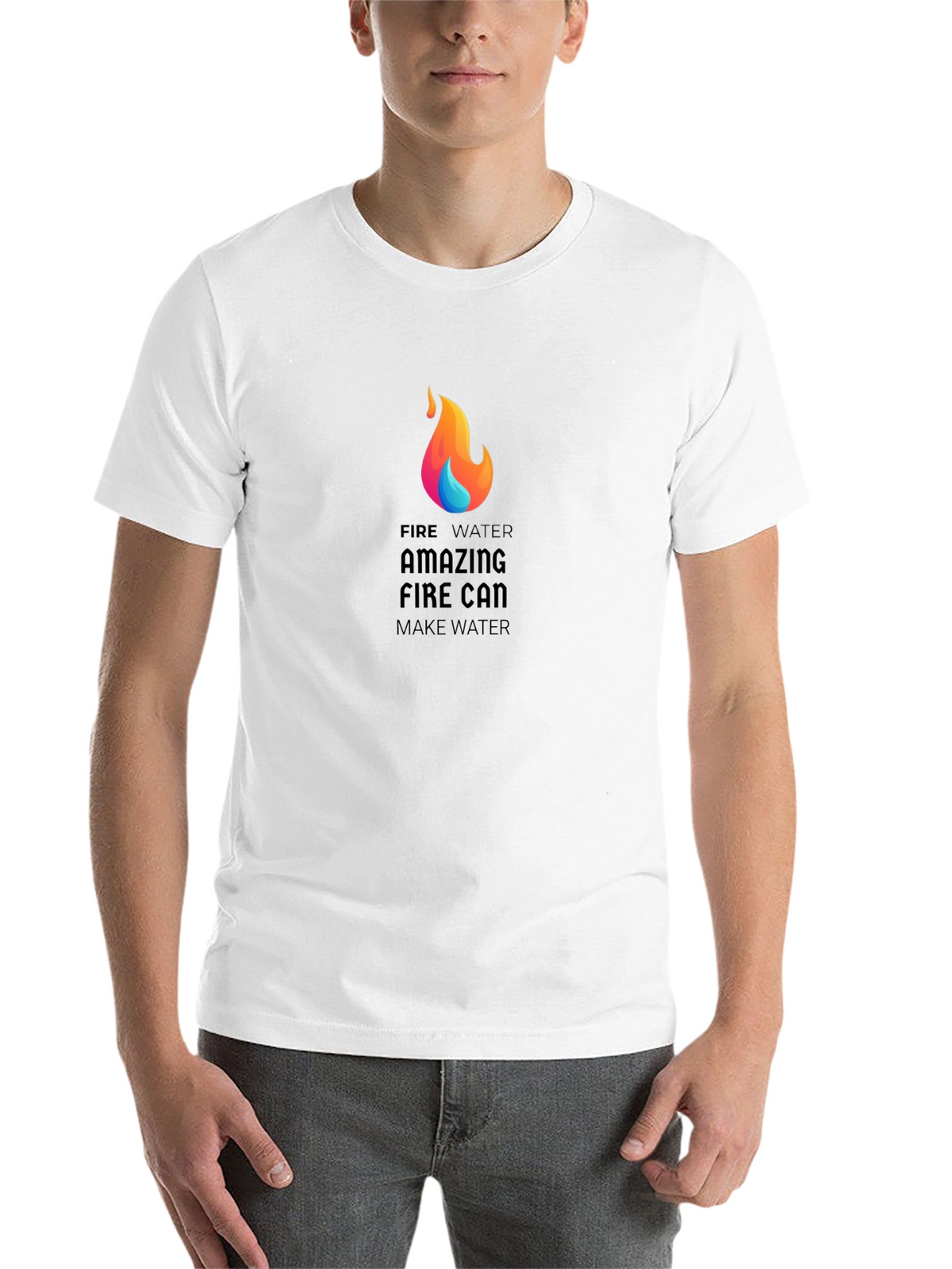 Amazing Fire Can Make Water Graphic T-Shirt