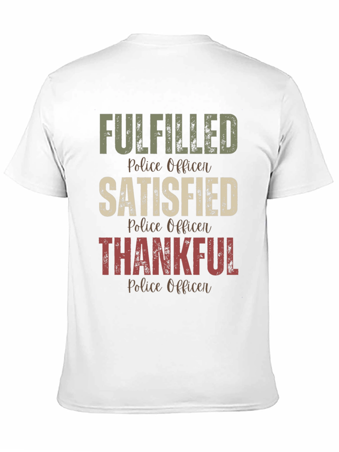Fulfilled Police Officer T-Shirt