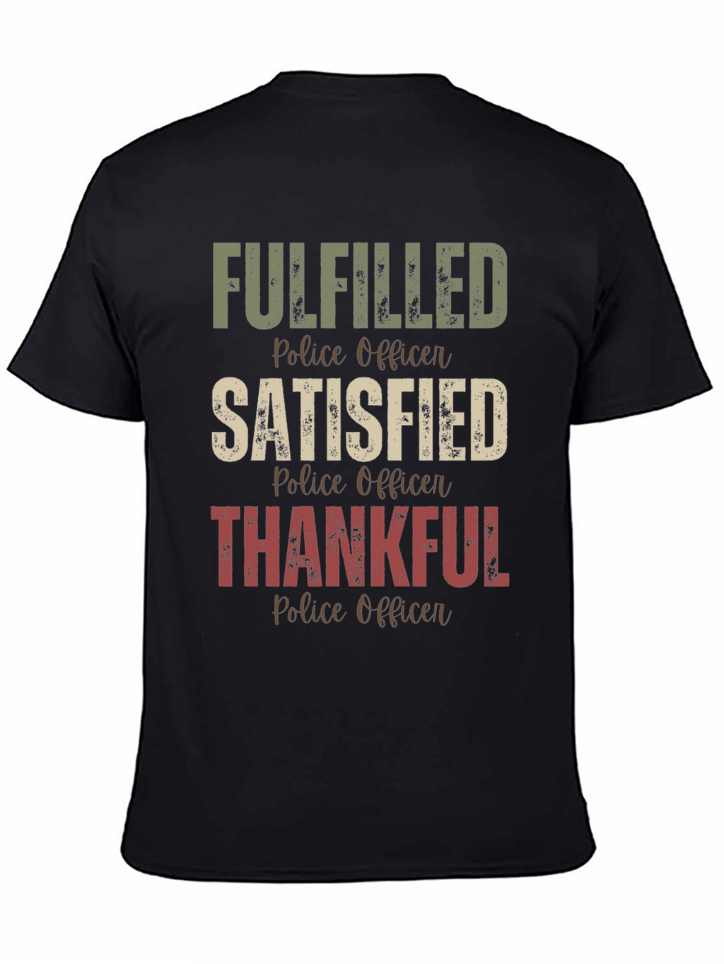 Fulfilled Police Officer T-Shirt