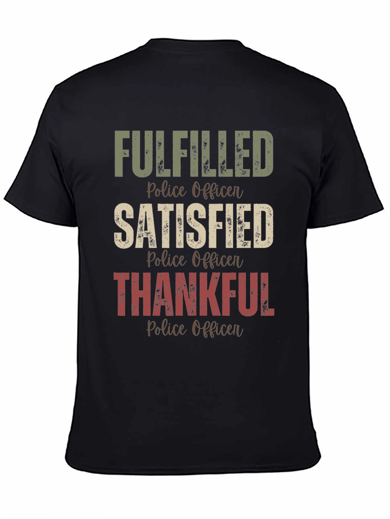Fulfilled Police Officer T-Shirt