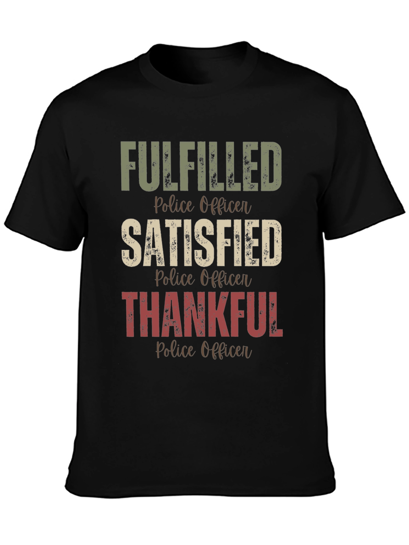 Fulfilled Police Officer T-Shirt