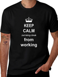Keep Calm Break T-Shirt - Relaxing Mode On