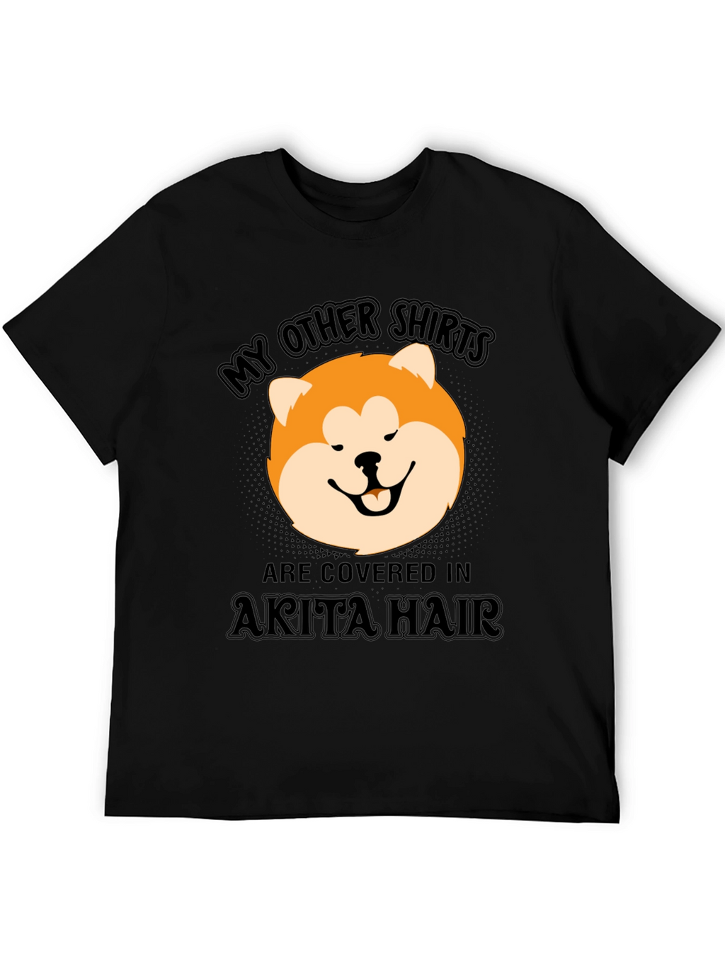 Akita Hair T-Shirt - Funny Dog Lover Tee
