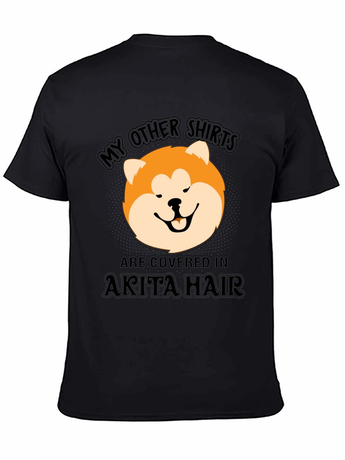 Akita Hair T-Shirt - Funny Dog Lover Tee