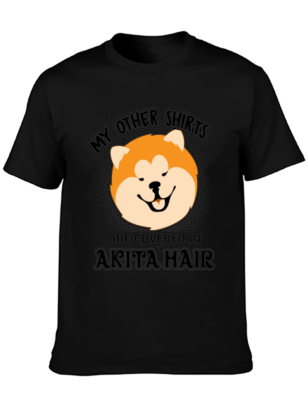 Akita Hair T-Shirt - Funny Dog Lover Tee