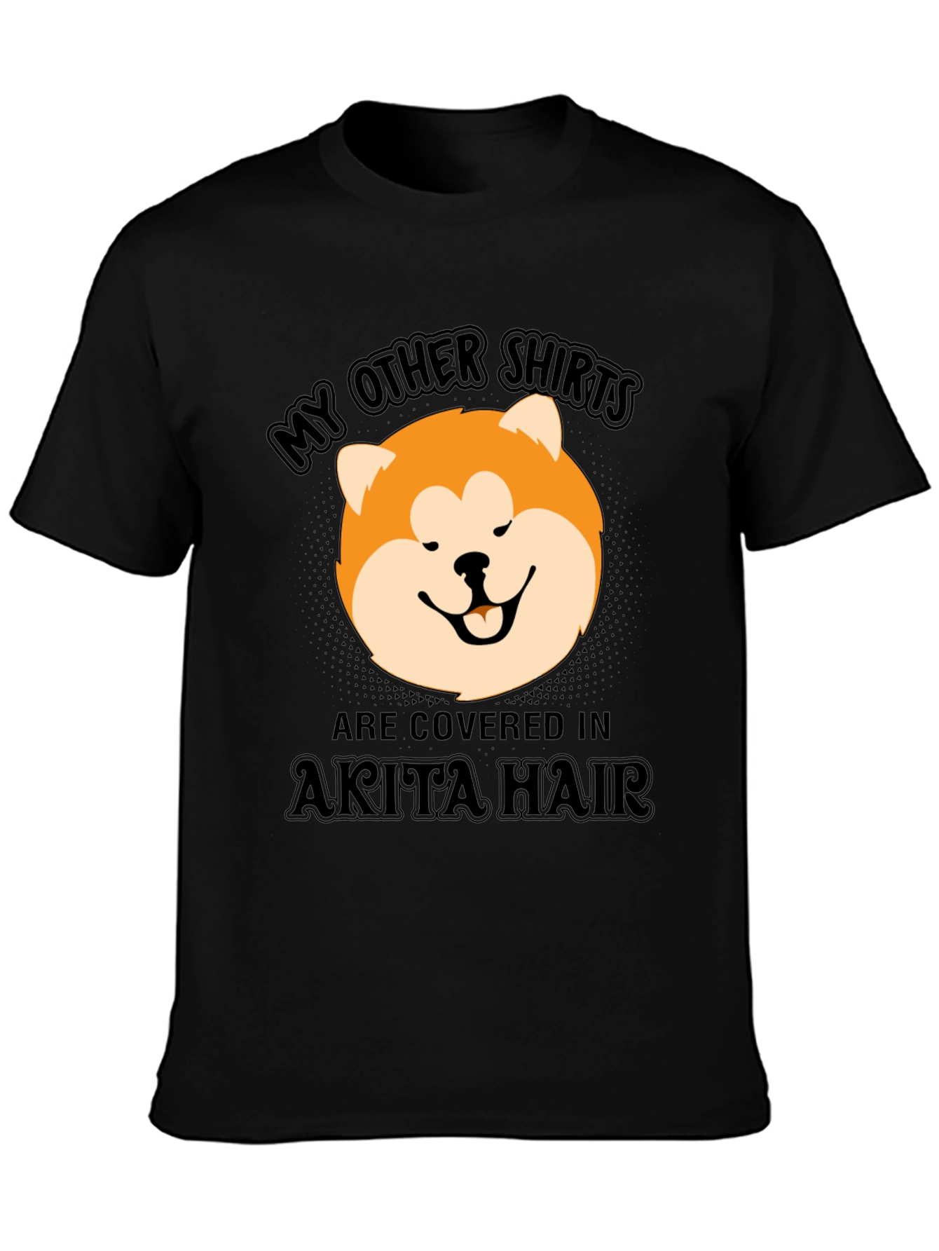 Akita Hair T-Shirt - Funny Dog Lover Tee