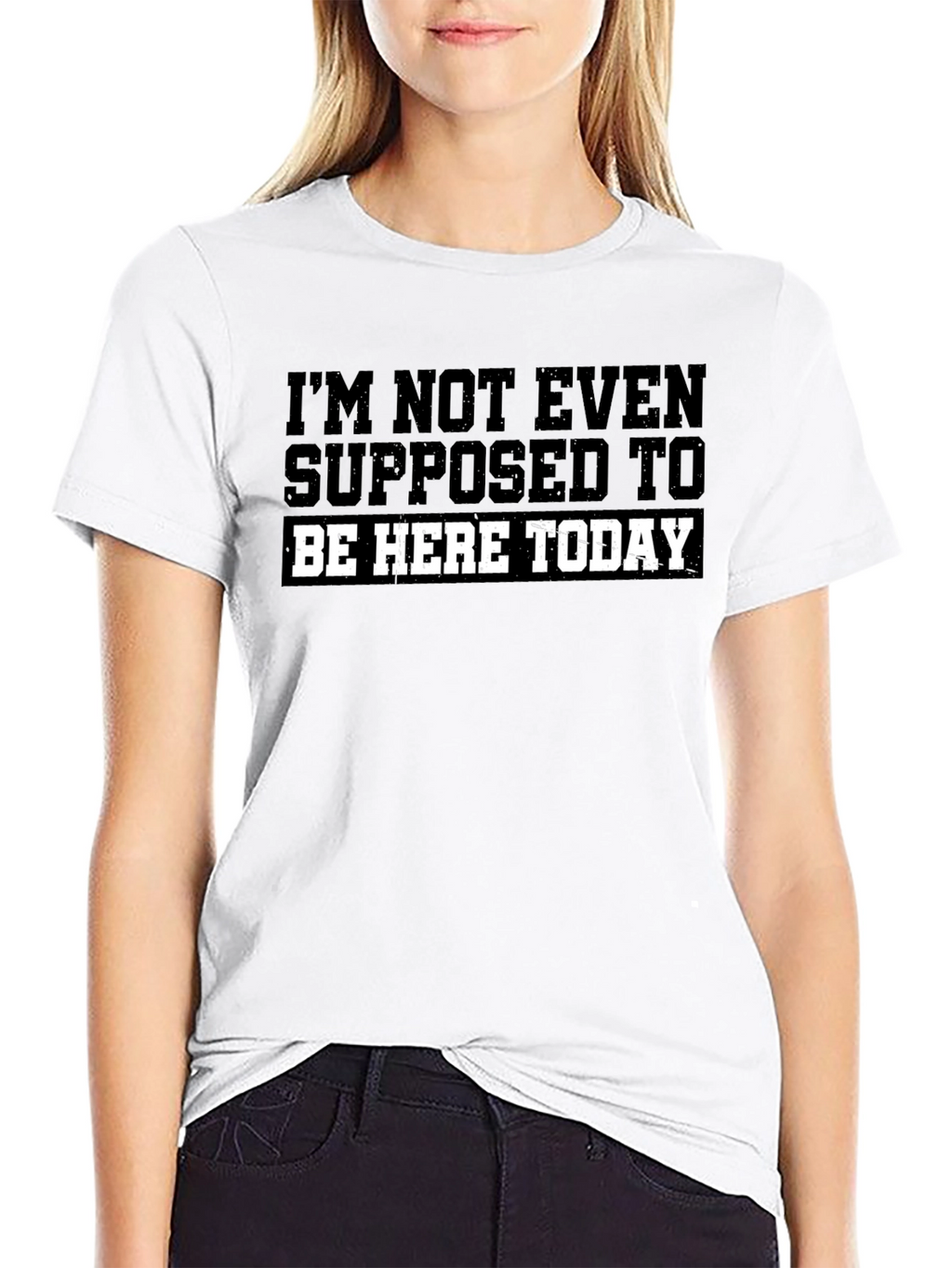 Im Not Even Supposed To Be Here Today T-Shirt