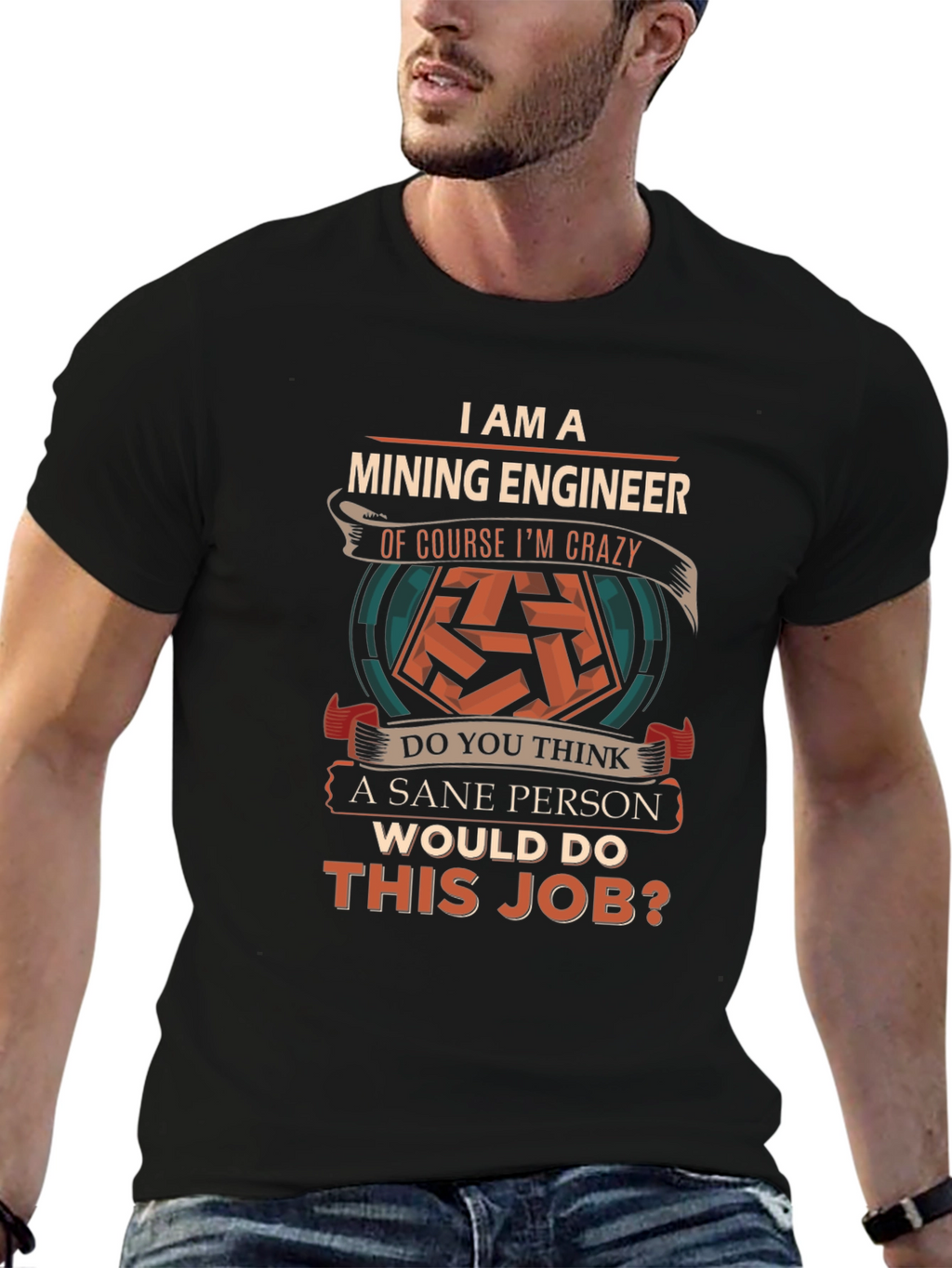 Mining Engineer Crazy T-Shirt