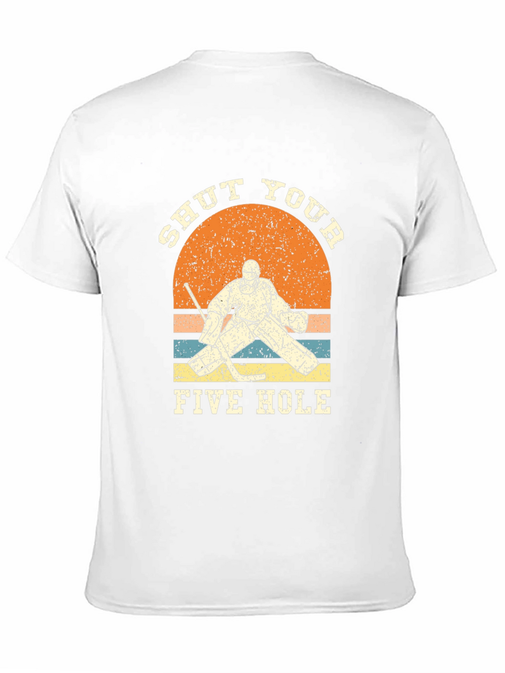 Shut Your Five Hole Hockey T-Shirt