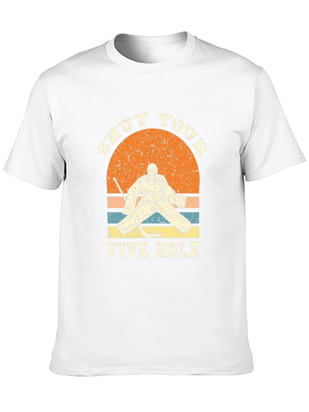 Shut Your Five Hole Hockey T-Shirt