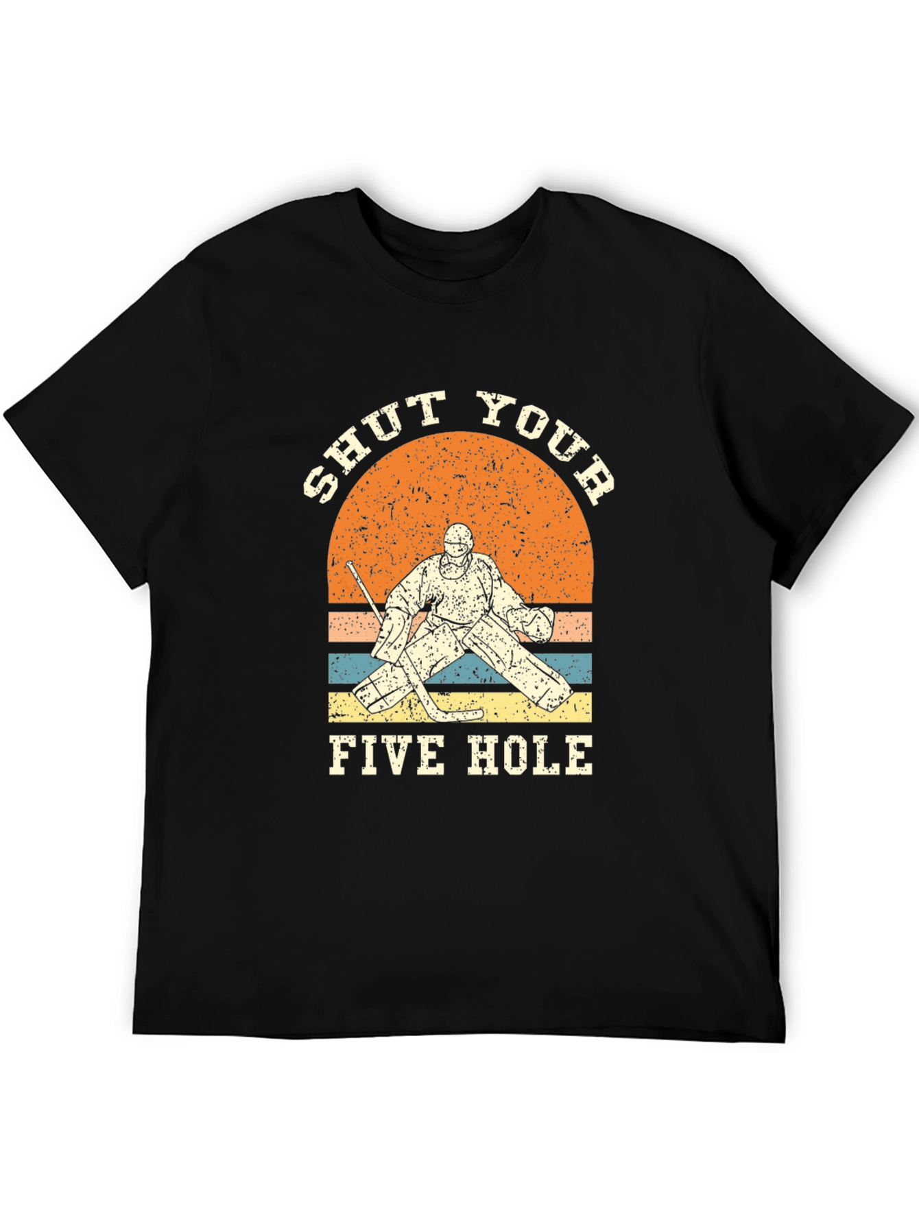 Shut Your Five Hole Hockey T-Shirt