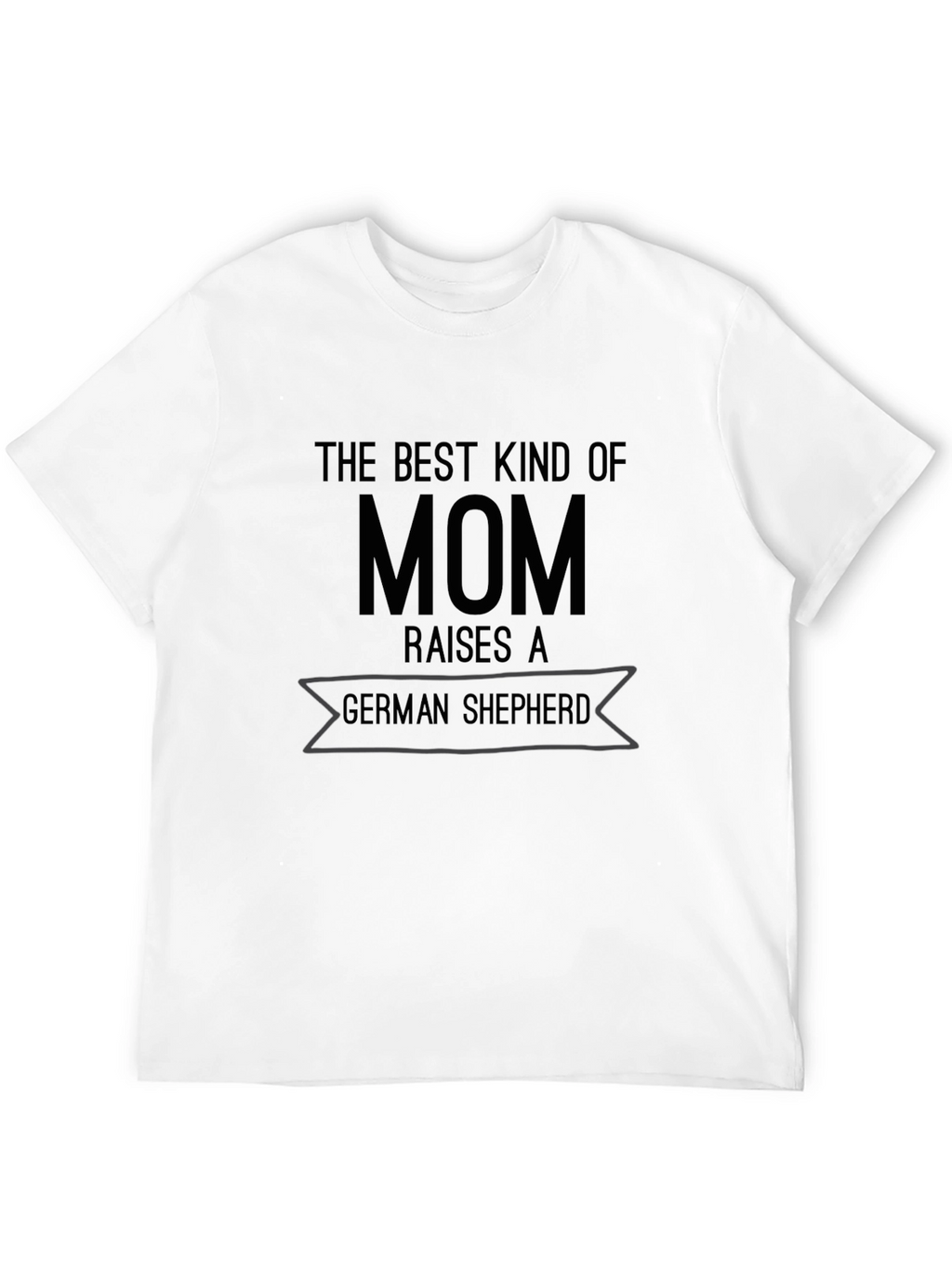 Best Kind of Mom German Shepherd T-Shirt