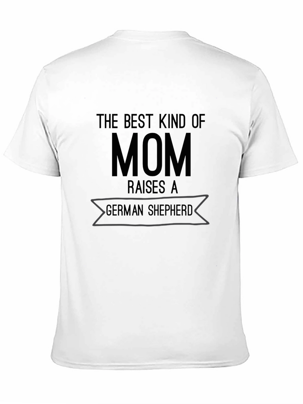 Best Kind of Mom German Shepherd T-Shirt
