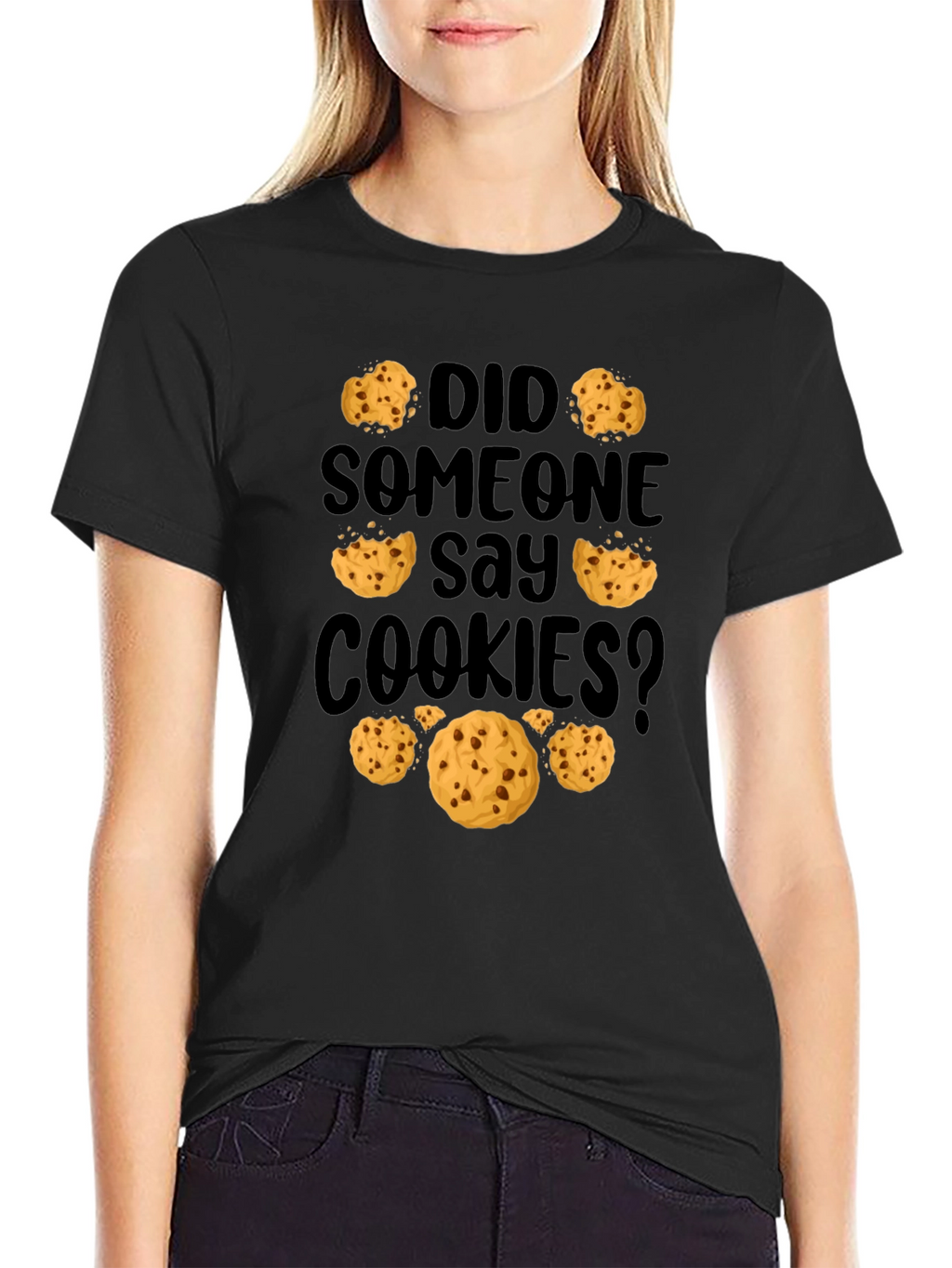 Did Someone Say Cookies? Graphic Tee