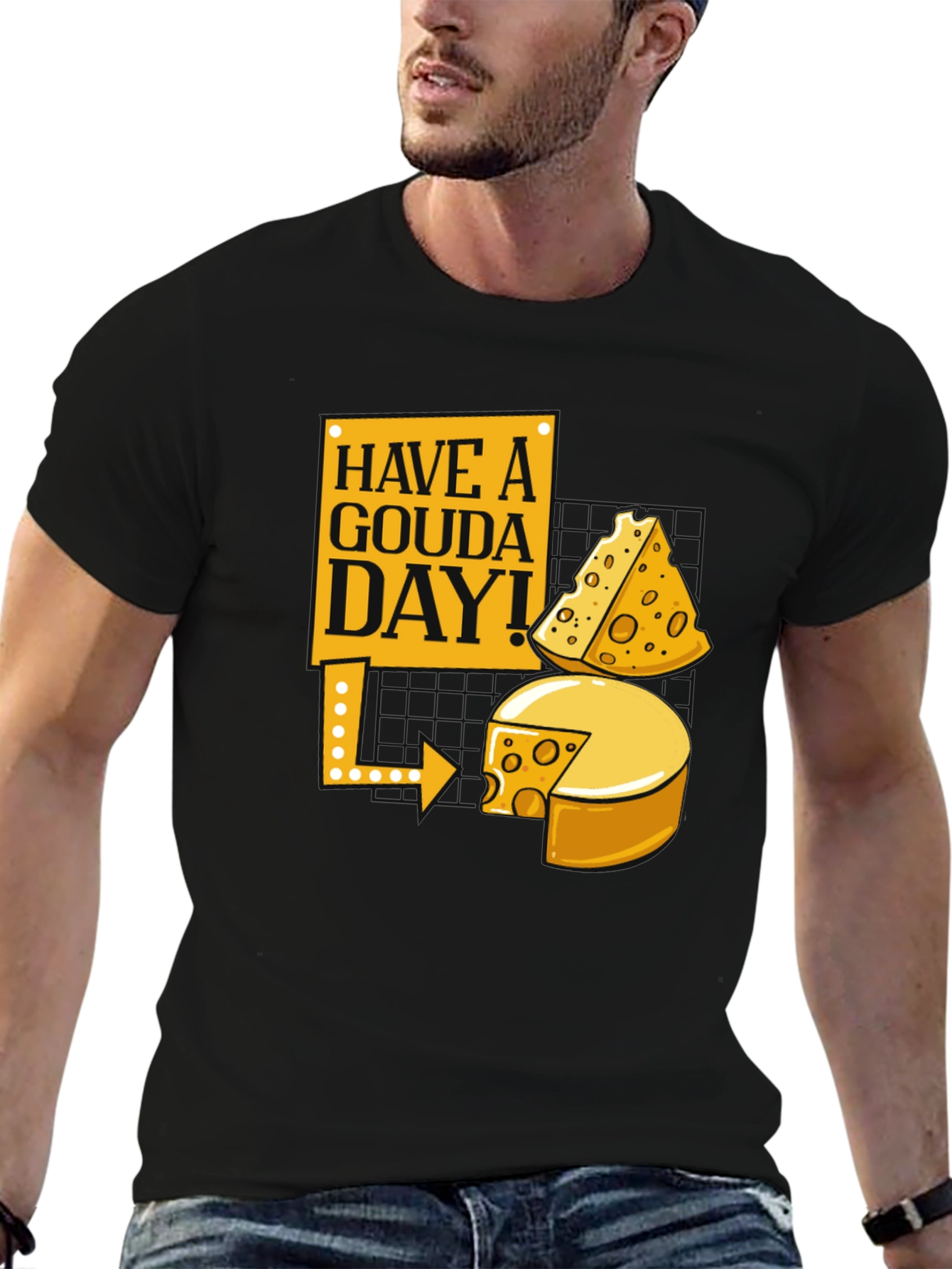 Have a Gouda Day! Cheese Lover Graphic Tee