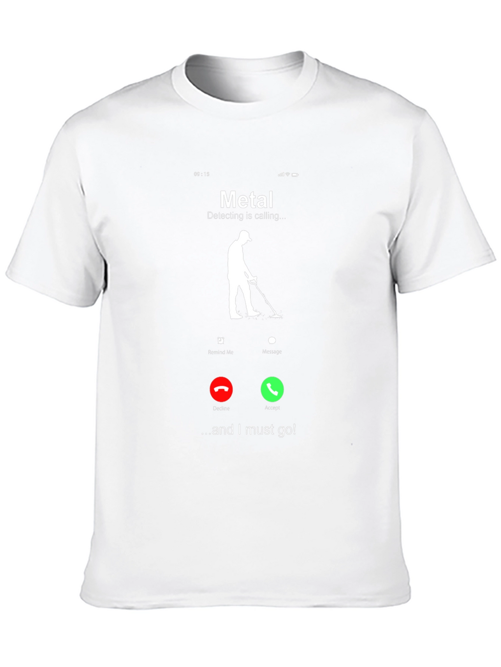 Metal Detecting Calling T-Shirt - Detectorist Gift