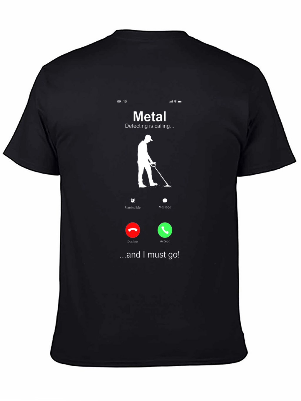Metal Detecting Calling T-Shirt - Detectorist Gift