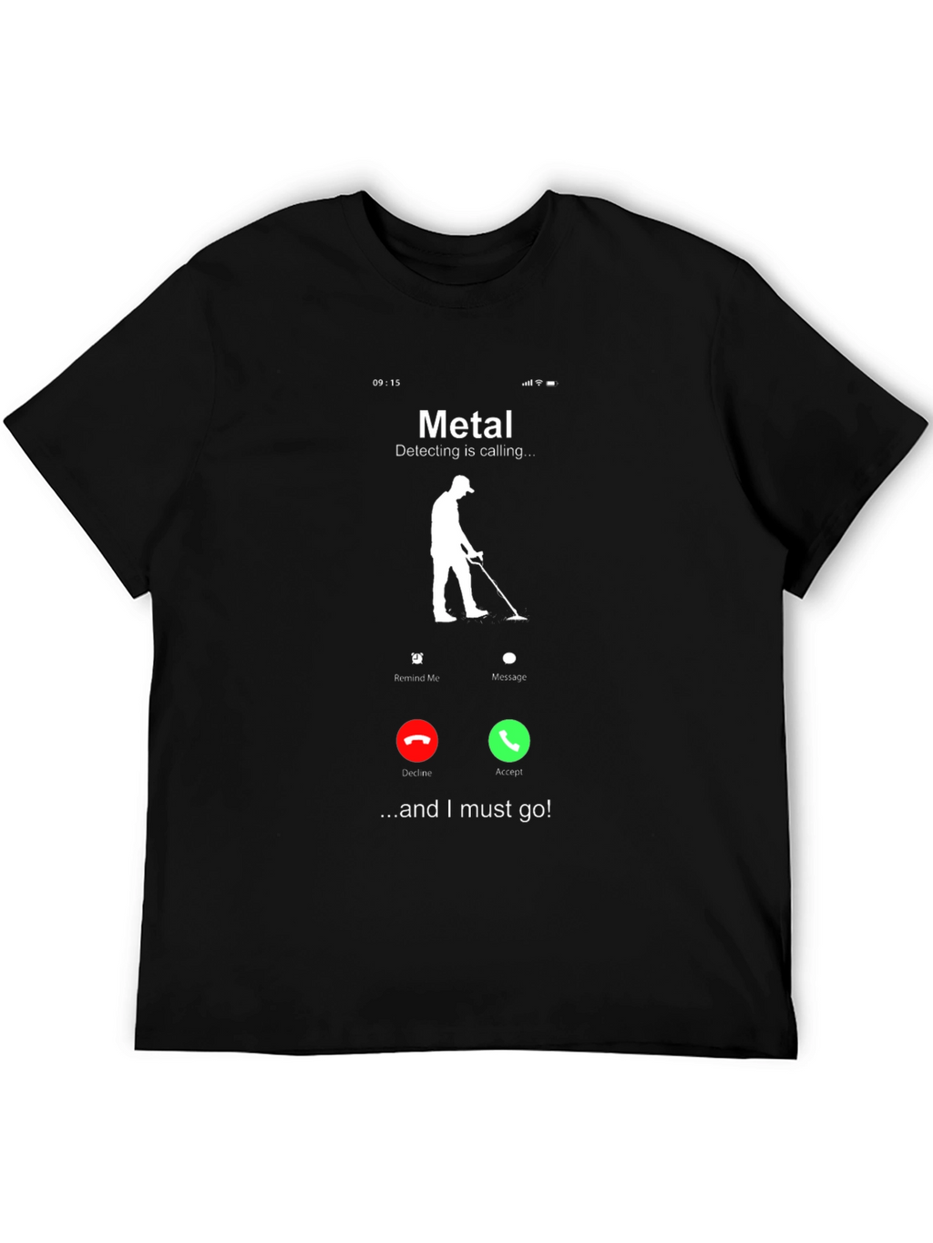 Metal Detecting Calling T-Shirt - Detectorist Gift