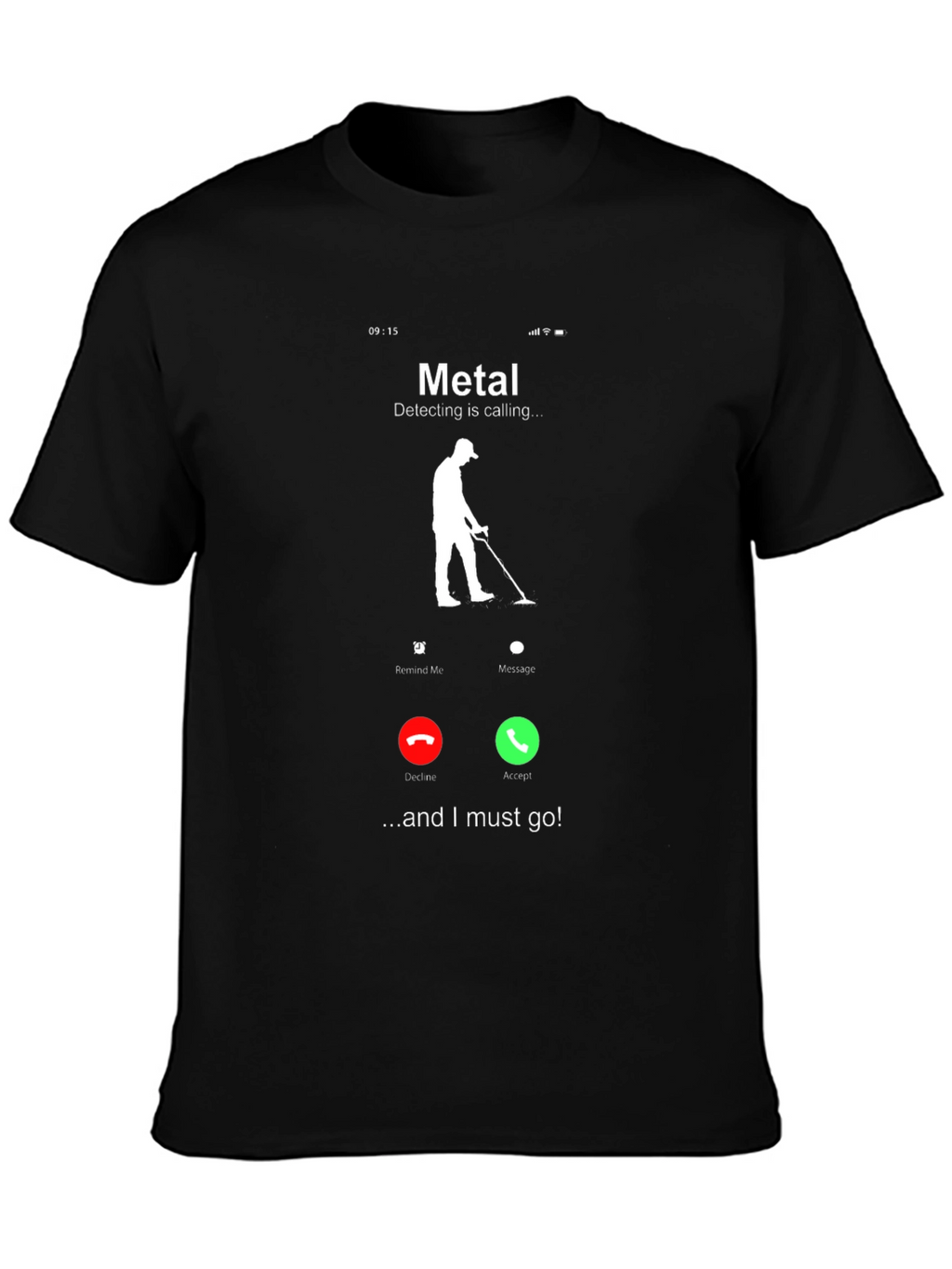 Metal Detecting Calling T-Shirt - Detectorist Gift