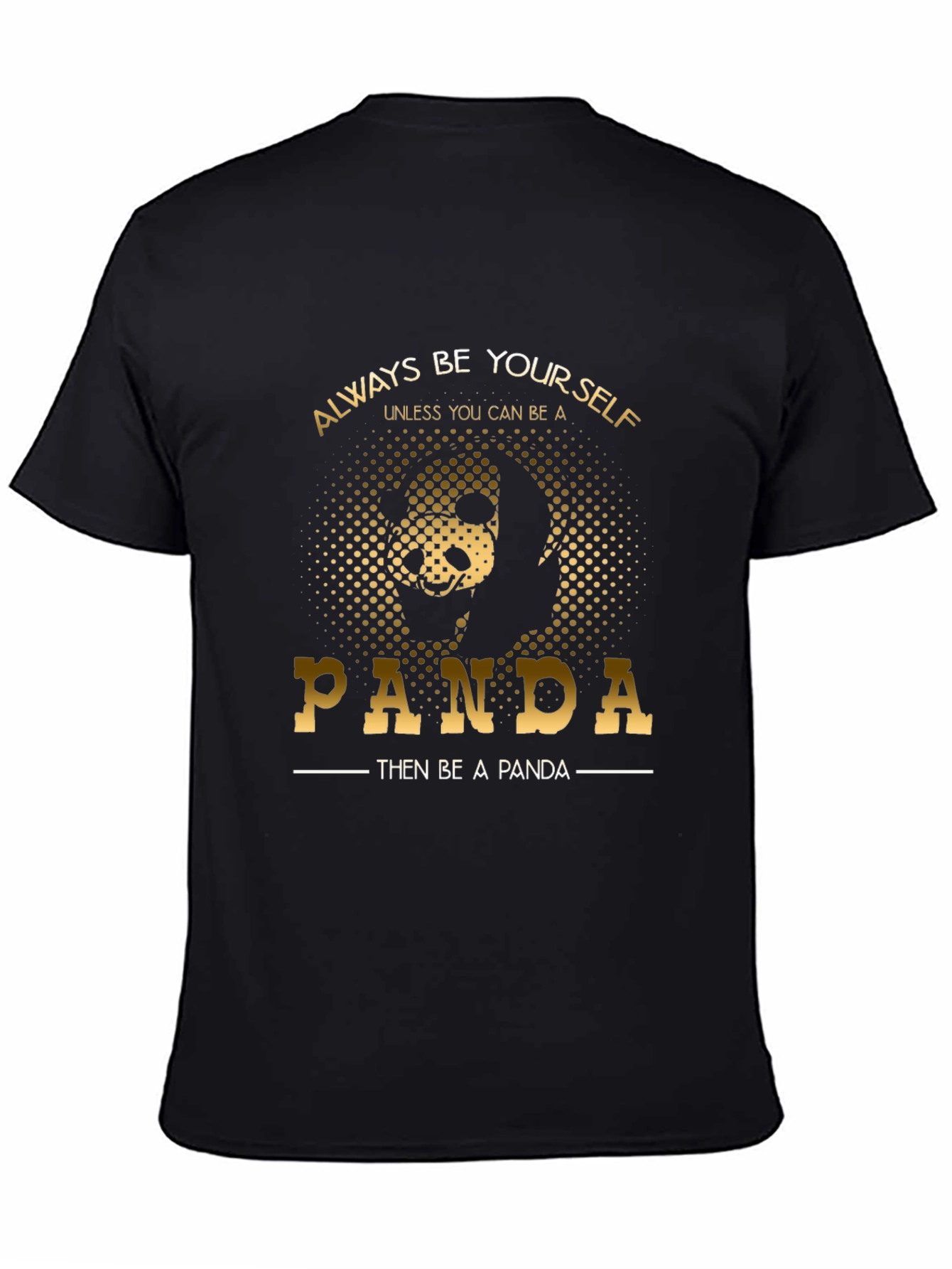 Always Be Yourself Panda T-Shirt