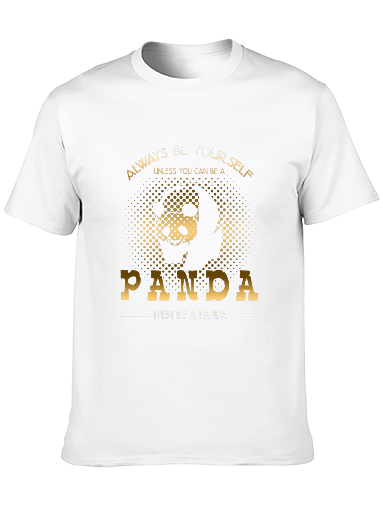 Always Be Yourself Panda T-Shirt